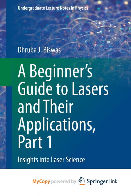 A Beginner’s Guide to Lasers and Their Applications, Part 1