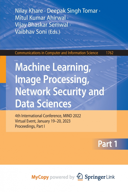 Machine Learning, Image Processing, Network Security and Data Sciences