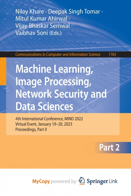 Machine Learning, Image Processing, Network Security and Data Sciences