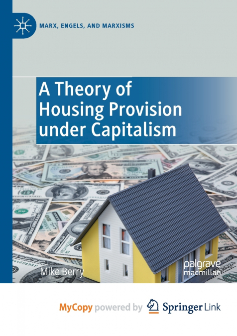 A Theory of Housing Provision under Capitalism