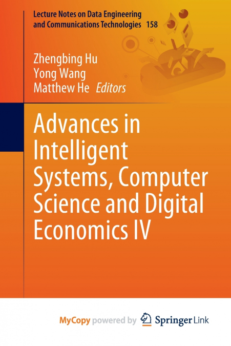 Advances in Intelligent Systems, Computer Science and Digital Economics IV