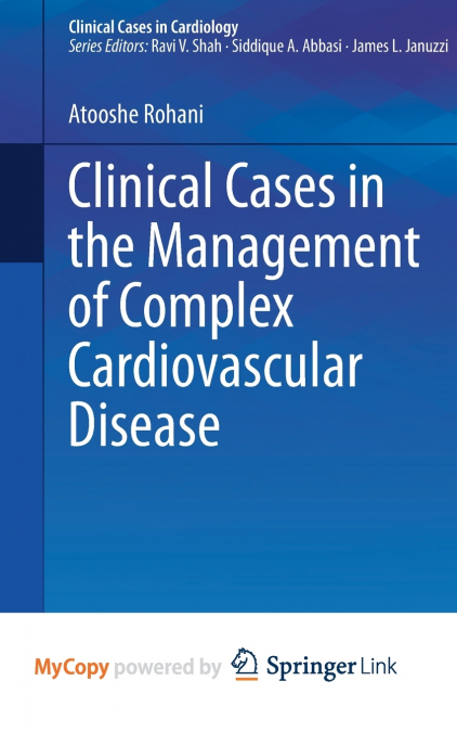 Clinical Cases in the Management of Complex Cardiovascular Disease