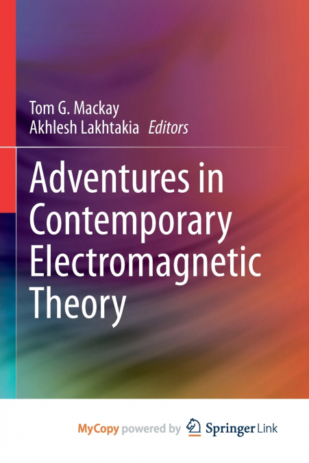 Adventures in Contemporary Electromagnetic Theory