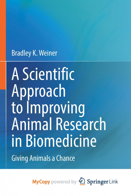 A Scientific Approach to Improving Animal Research in Biomedicine
