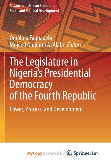 The Legislature in Nigeria’s Presidential Democracy of the Fourth Republic
