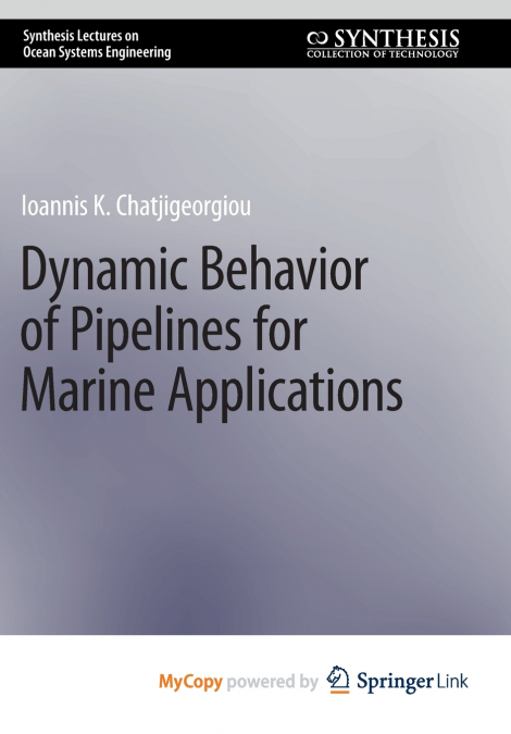Dynamic Behavior of Pipelines for Marine Applications