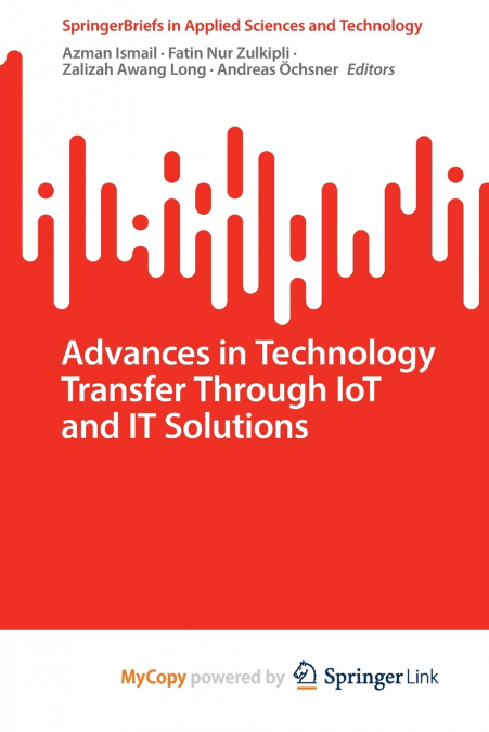 Advances in Technology Transfer Through IoT and IT Solutions