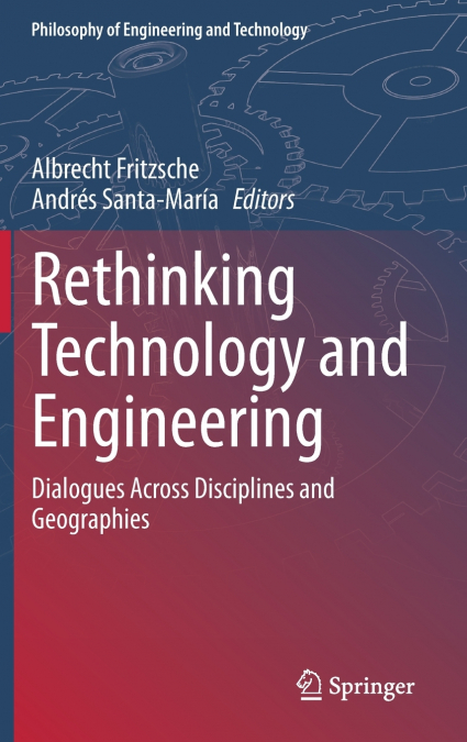 Rethinking Technology and Engineering
