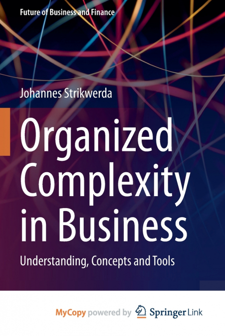 Organized Complexity in Business