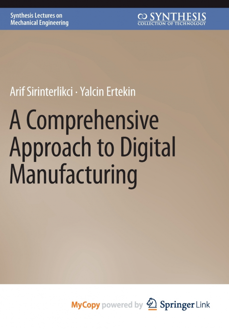 A Comprehensive Approach to Digital Manufacturing