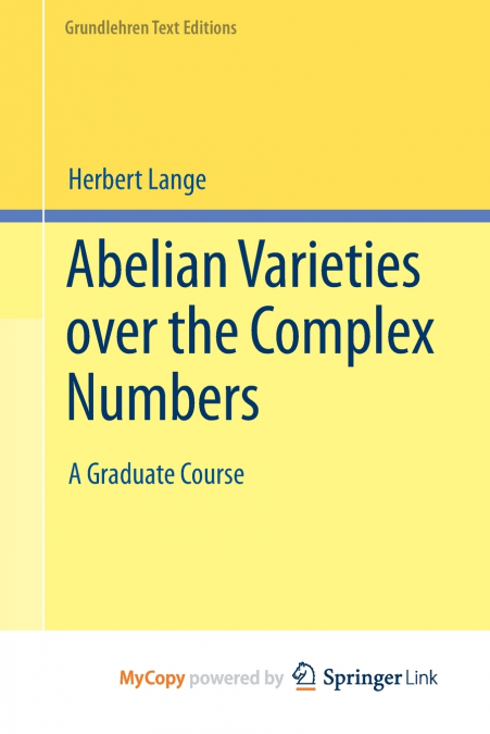 Abelian Varieties over the Complex Numbers