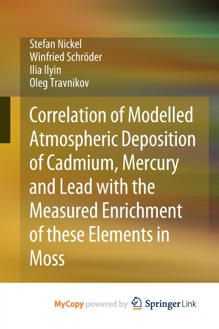 Correlation of Modelled Atmospheric Deposition of Cadmium, Mercury and Lead with the Measured Enrichment of these Elements in Moss