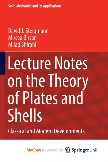 Lecture Notes on the Theory of Plates and Shells