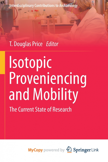 Isotopic Proveniencing and Mobility