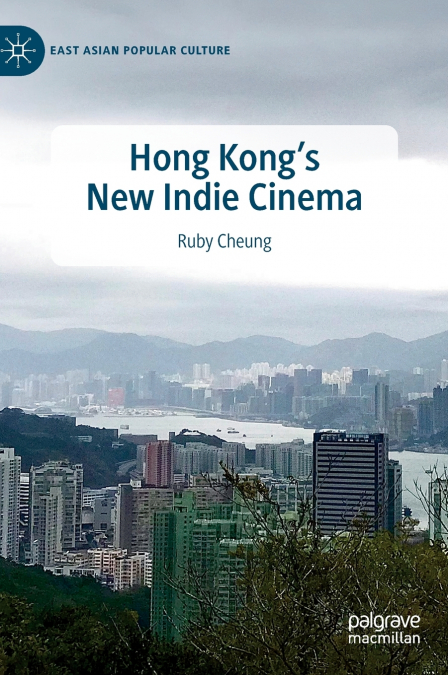 Hong Kong’s New Indie Cinema