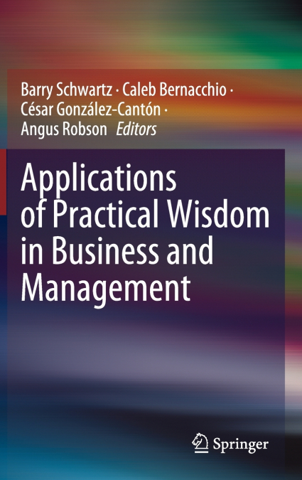 Applications of Practical Wisdom in Business and Management