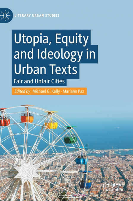 Utopia, Equity and Ideology in Urban Texts