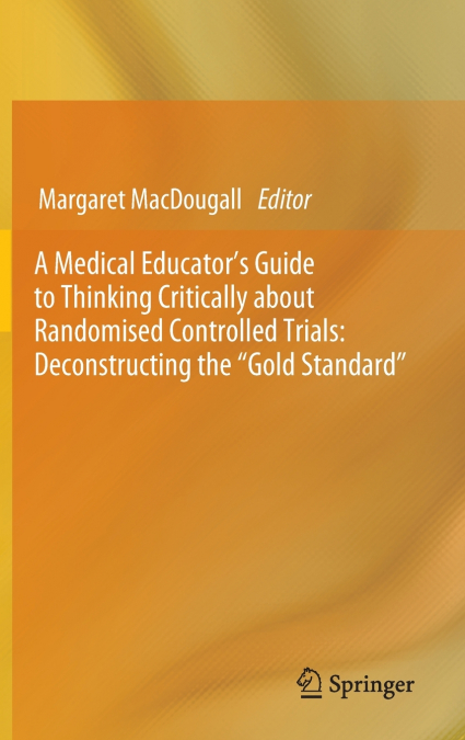 A Medical Educator’s Guide to Thinking Critically about Randomised Controlled Trials