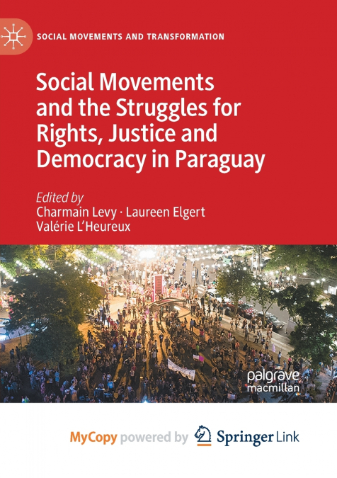 Social Movements and the Struggles for Rights, Justice and Democracy in Paraguay