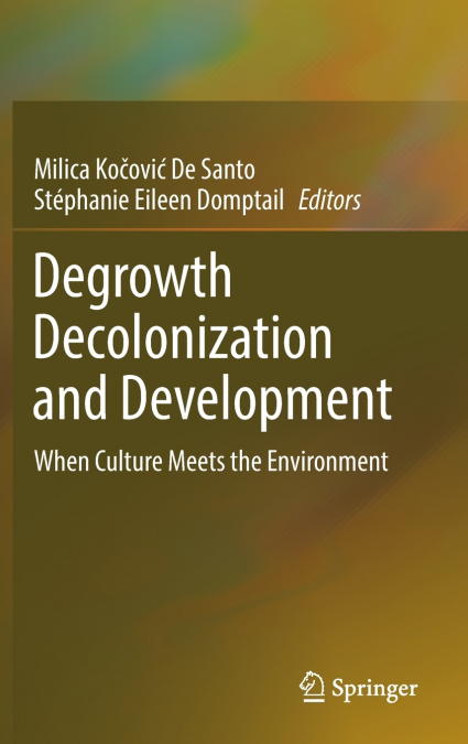 Degrowth Decolonization and Development