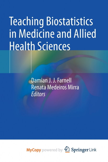 Teaching Biostatistics in Medicine and Allied Health Sciences