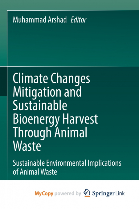 Climate Changes Mitigation and Sustainable Bioenergy Harvest Through Animal Waste