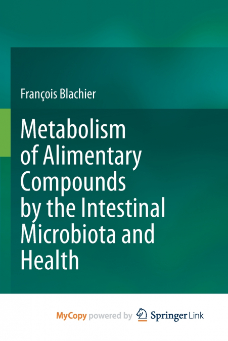 Metabolism of Alimentary Compounds by the Intestinal Microbiota and Health