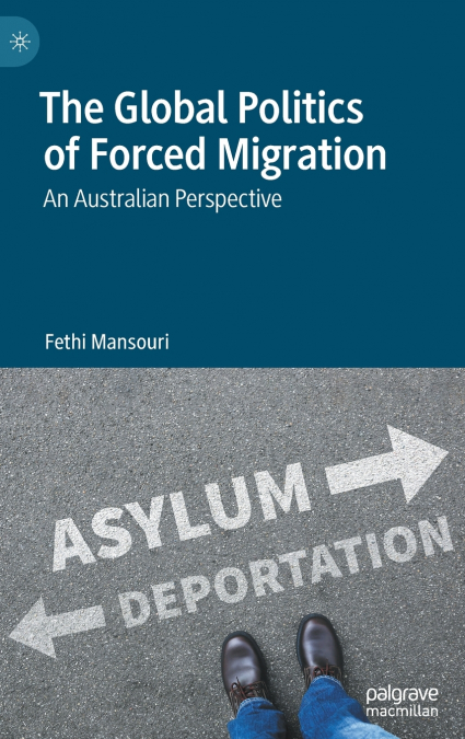 The Global Politics of Forced Migration