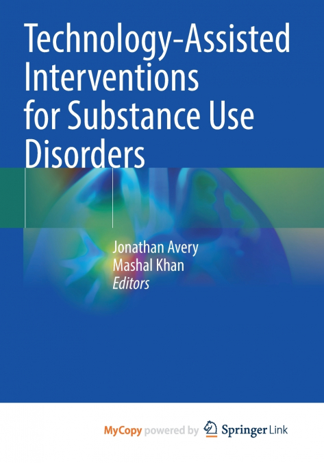 Technology-Assisted Interventions for Substance Use Disorders