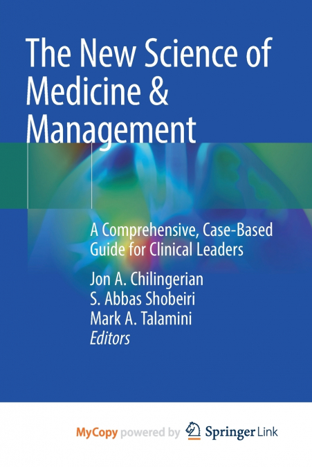 The New Science of Medicine & Management