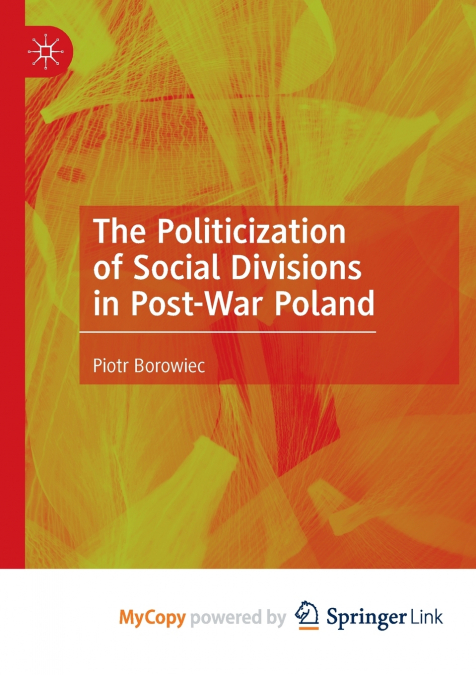 The Politicization of Social Divisions in Post-War Poland