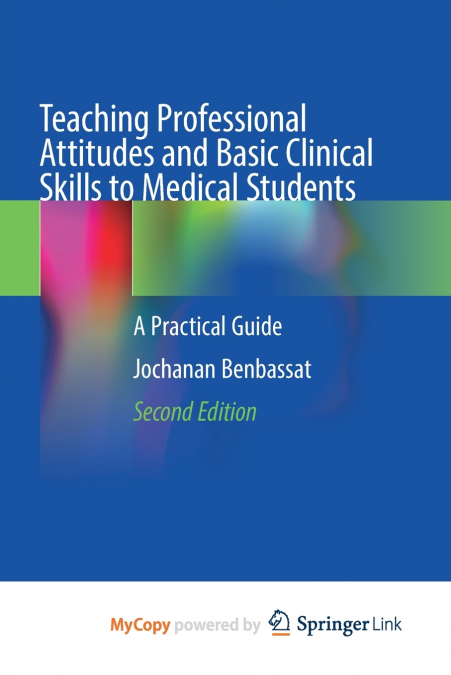 Teaching Professional Attitudes and Basic Clinical Skills to Medical Students