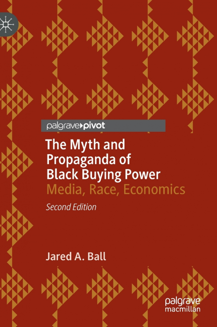 The Myth and Propaganda of Black Buying Power