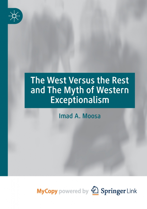 The West Versus the Rest and The Myth of Western Exceptionalism