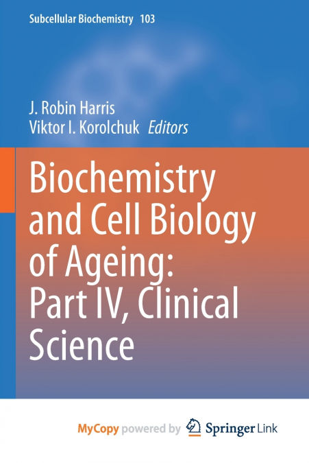 Biochemistry and Cell Biology of Ageing