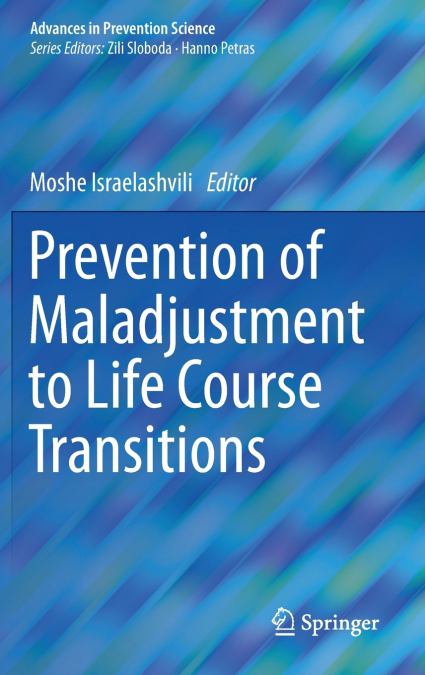 Prevention of Maladjustment to Life Course Transitions