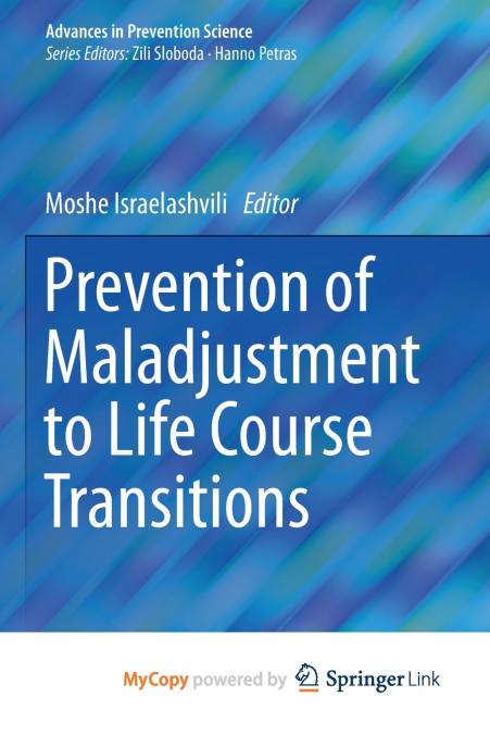Prevention of Maladjustment to Life Course Transitions
