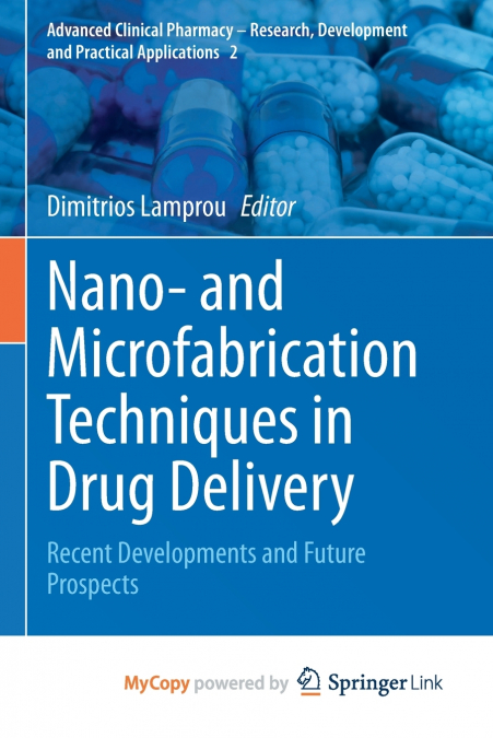 Nano- and Microfabrication Techniques in Drug Delivery