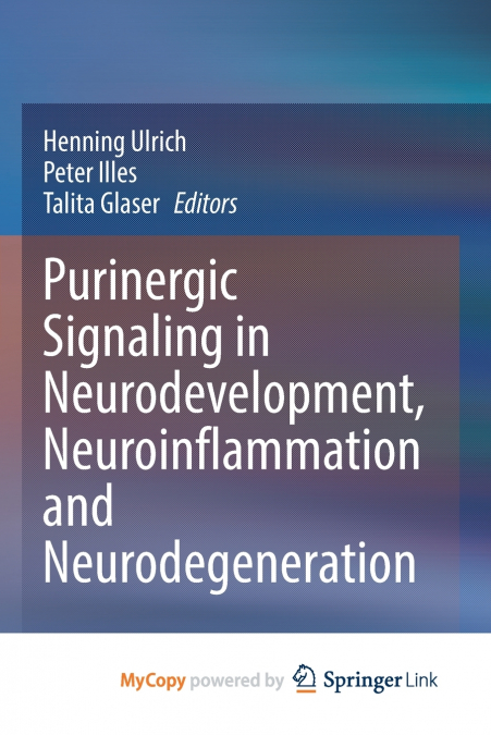 Purinergic Signaling in Neurodevelopment, Neuroinflammation and Neurodegeneration