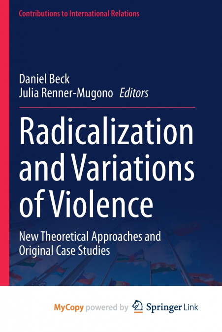 Radicalization and Variations of Violence