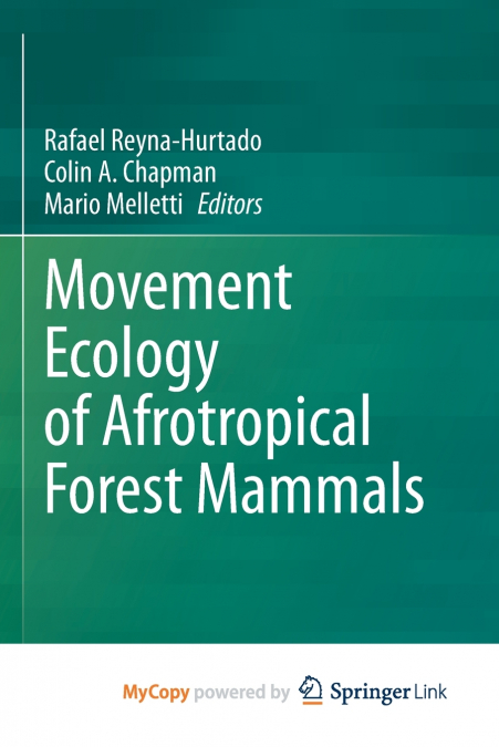 Movement Ecology of Afrotropical Forest Mammals