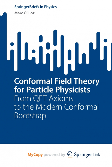 Conformal Field Theory for Particle Physicists