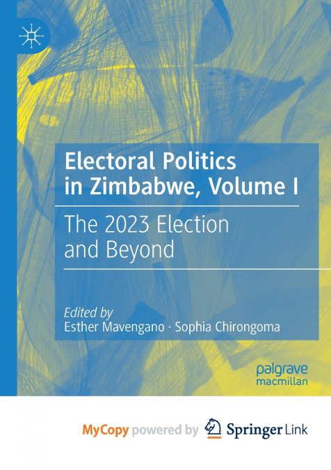 Electoral Politics in Zimbabwe, Volume I