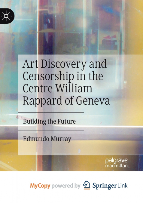 Art Discovery and Censorship in the Centre William Rappard of Geneva