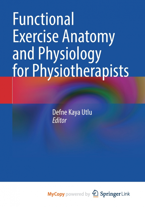 Functional Exercise Anatomy and Physiology for Physiotherapists