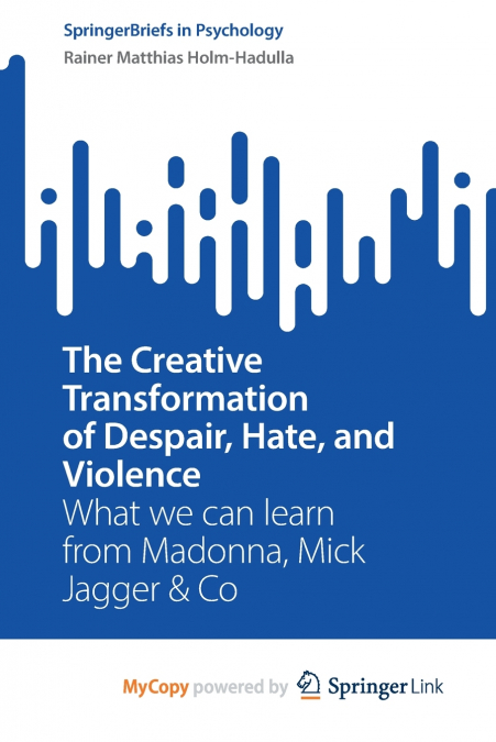 The Creative Transformation of Despair, Hate, and Violence