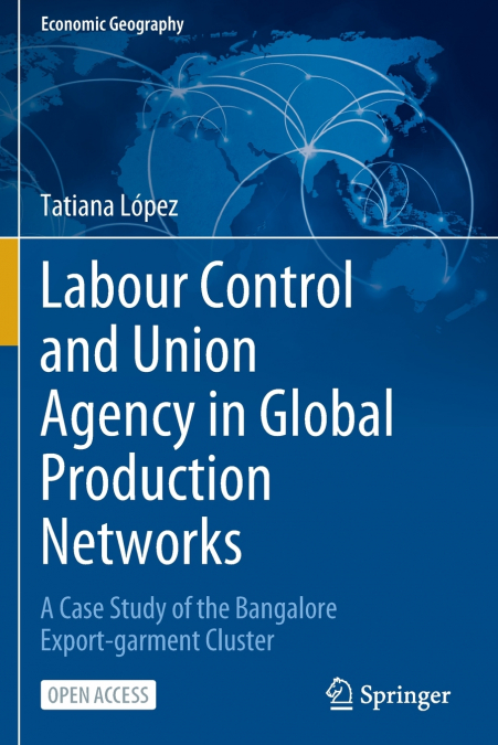 Labour Control and Union Agency in Global Production Networks