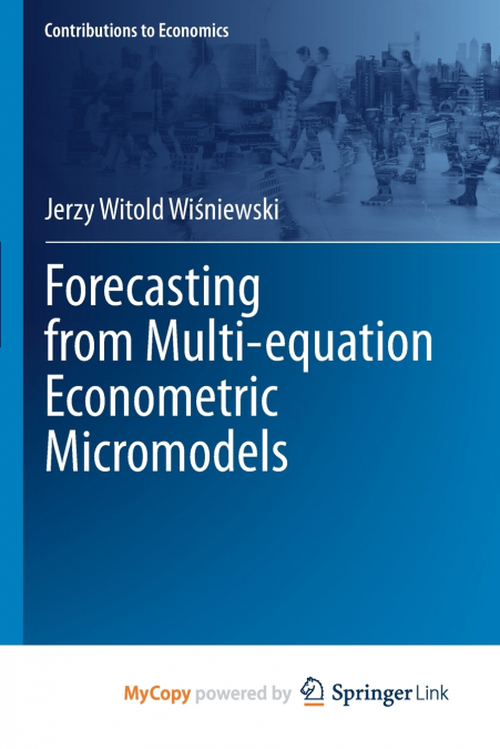Forecasting from Multi-equation Econometric Micromodels