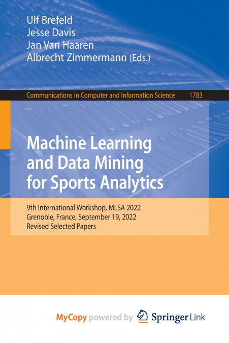 Machine Learning and Data Mining for Sports Analytics