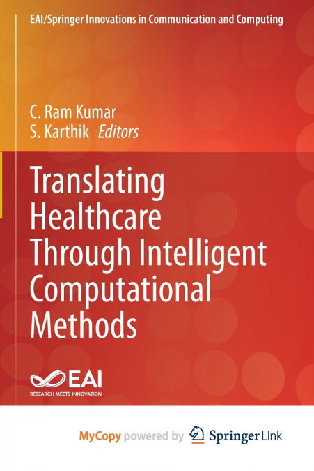 Translating Healthcare Through Intelligent Computational Methods